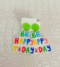 Be Happy Today Teacher Dangle Earrings